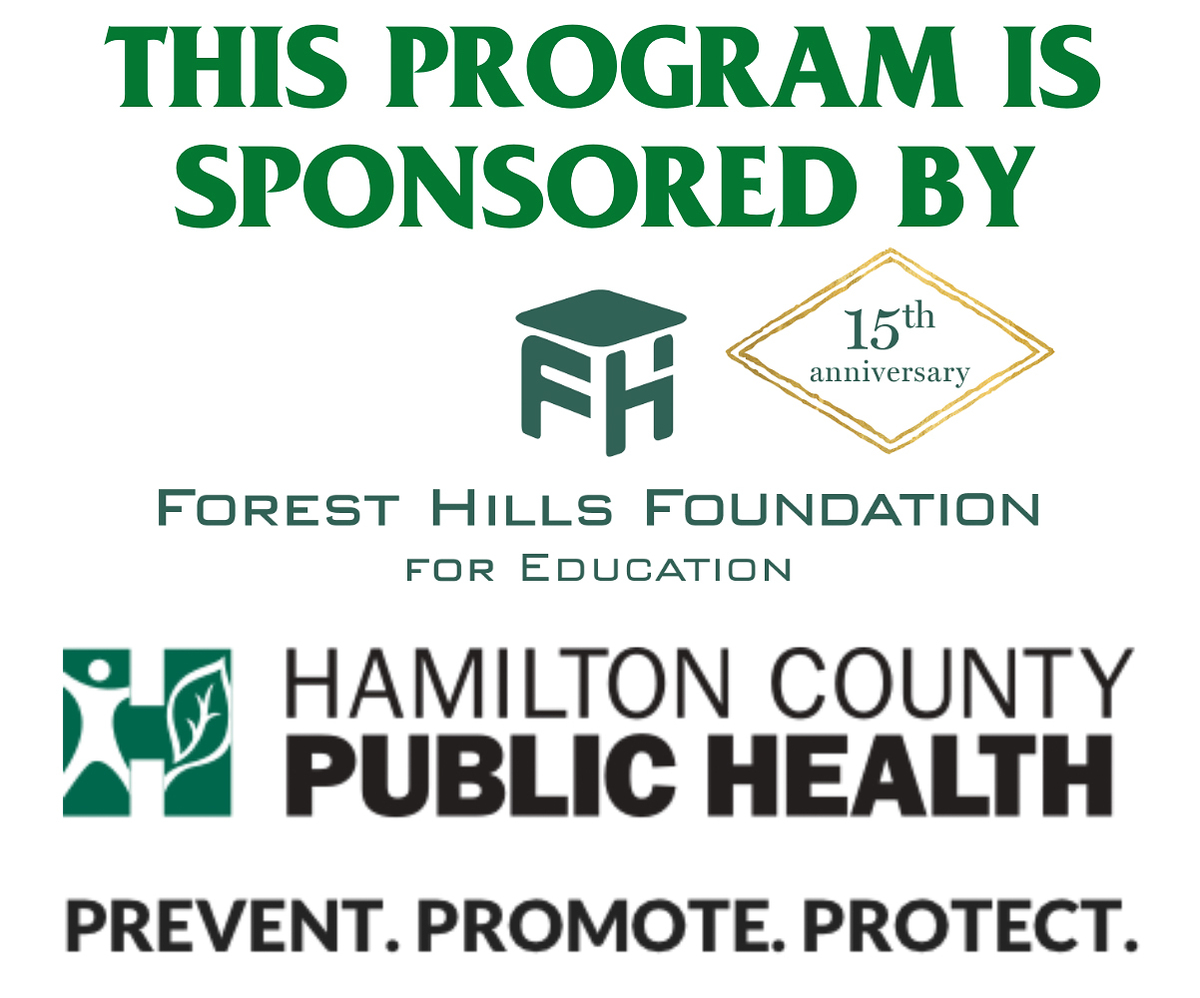 Graphic that says "this program is sponsored by the Forest Hills Foundation for Education and Hamilton County Public Health"